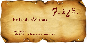 Frisch Áron névjegykártya